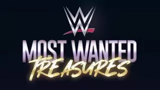 WWEs Most Wanted Treasures 7/14/24 – July 14th 2024