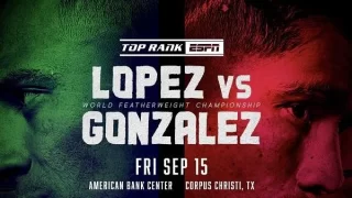 TopRank Boxing On ESPN Lopez vs Gonazalez 9/15/23 – September 15th 2023