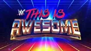 WWE This Is Awesome S3E5 Most Awesome Tag Teams 7/5/24 – July 5th 2024