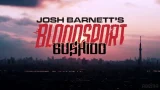 Bloodsport Bushido 6/22/24 – June 22nd 2024