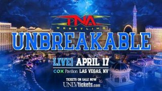 TNA Unbreakable 2025 PPV 4/17/25 – April 17th 2025