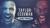 Taylor vs Essuman 5/24/25 – May 24th 2025