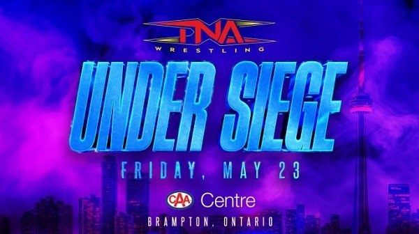 TNA Under Siege PPV 2025 5/22/25
