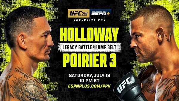 UFC 318 Holloway vs Poirier 3 PPV Pay Per View 7/19/25