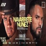 Navarrete vs Nunez 2/28/26 – February 28th 2026