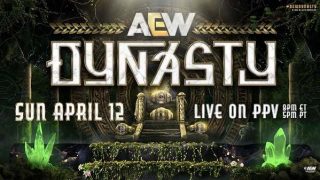 AEW Dynasty 2026 PPV 4/12/26 – April 12th 2026