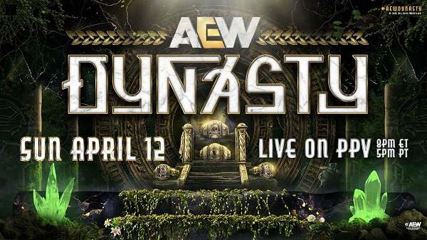 AEW Dynasty 2026 PPV 4/12/26